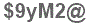 The text to enter in the texbox below is: $9yM2@