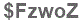 The text to enter in the texbox below is: $FzwoZ
