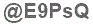 The text to enter in the texbox below is: @E9PsQ