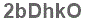The text to enter in the texbox below is: 2bDhkO