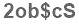 The text to enter in the texbox below is: 2ob$cS