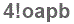 The text to enter in the texbox below is: 4!oapb