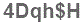 The text to enter in the texbox below is: 4Dqh$H