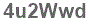 The text to enter in the texbox below is: 4u2Wwd