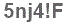 The text to enter in the texbox below is: 5nj4!F