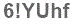 The text to enter in the texbox below is: 6!YUhf