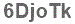 The text to enter in the texbox below is: 6DjoTk