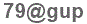 The text to enter in the texbox below is: 79@gup