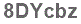 The text to enter in the texbox below is: 8DYcbz