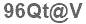 The text to enter in the texbox below is: 96Qt@V