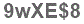 The text to enter in the texbox below is: 9wXE$8