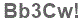 The text to enter in the texbox below is: Bb3Cw!