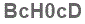 The text to enter in the texbox below is: BcH0cD
