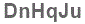 The text to enter in the texbox below is: DnHqJu