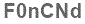 The text to enter in the texbox below is: F0nCNd
