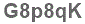 The text to enter in the texbox below is: G8p8qK