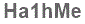 The text to enter in the texbox below is: Ha1hMe