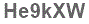 The text to enter in the texbox below is: He9kXW