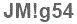 The text to enter in the texbox below is: JM!g54