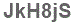 The text to enter in the texbox below is: JkH8jS