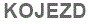 The text to enter in the texbox below is: KOJEZD