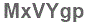The text to enter in the texbox below is: MxVYgp