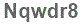The text to enter in the texbox below is: Nqwdr8