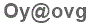 The text to enter in the texbox below is: Oy@ovg