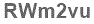 The text to enter in the texbox below is: RWm2vu