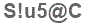 The text to enter in the texbox below is: S!u5@C