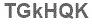 The text to enter in the texbox below is: TGkHQK
