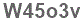 The text to enter in the texbox below is: W45o3v