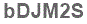 The text to enter in the texbox below is: bDJM2S