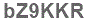 The text to enter in the texbox below is: bZ9KKR