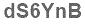 The text to enter in the texbox below is: dS6YnB