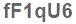 The text to enter in the texbox below is: fF1qU6