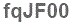 The text to enter in the texbox below is: fqJF00