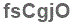 The text to enter in the texbox below is: fsCgjO