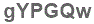 The text to enter in the texbox below is: gYPGQw
