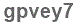 The text to enter in the texbox below is: gpvey7