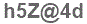 The text to enter in the texbox below is: h5Z@4d