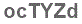 The text to enter in the texbox below is: ocTYZd