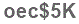 The text to enter in the texbox below is: oec$5K