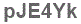 The text to enter in the texbox below is: pJE4Yk