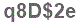 The text to enter in the texbox below is: q8D$2e