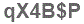 The text to enter in the texbox below is: qX4B$P