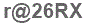 The text to enter in the texbox below is: r@26RX