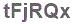 The text to enter in the texbox below is: tFjRQx