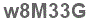 The text to enter in the texbox below is: w8M33G