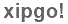 The text to enter in the texbox below is: xipgo!